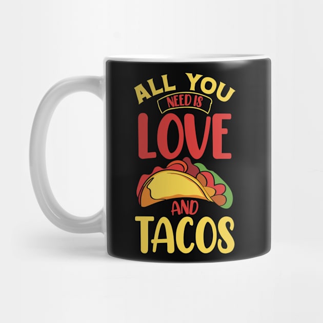 All you need is love and tacos by Teefold